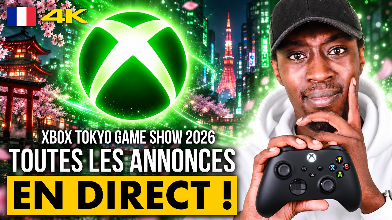 (4K - FR) XBOX Tokyo Game Show 2026 : Vivez la NOUVELLE CONFERENCE XBOX en direct ! 💥