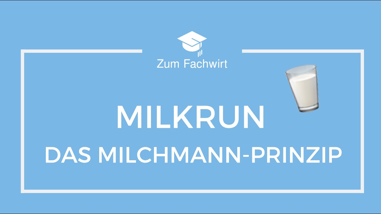 Milkrun  (Milchmann Prinzip) Logistik für Fachwirte