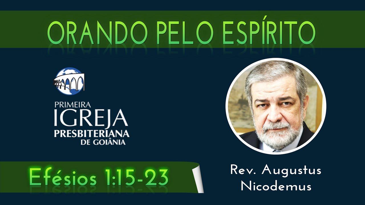Orando pelo Espírito | Rev. Augustus Nicodemus