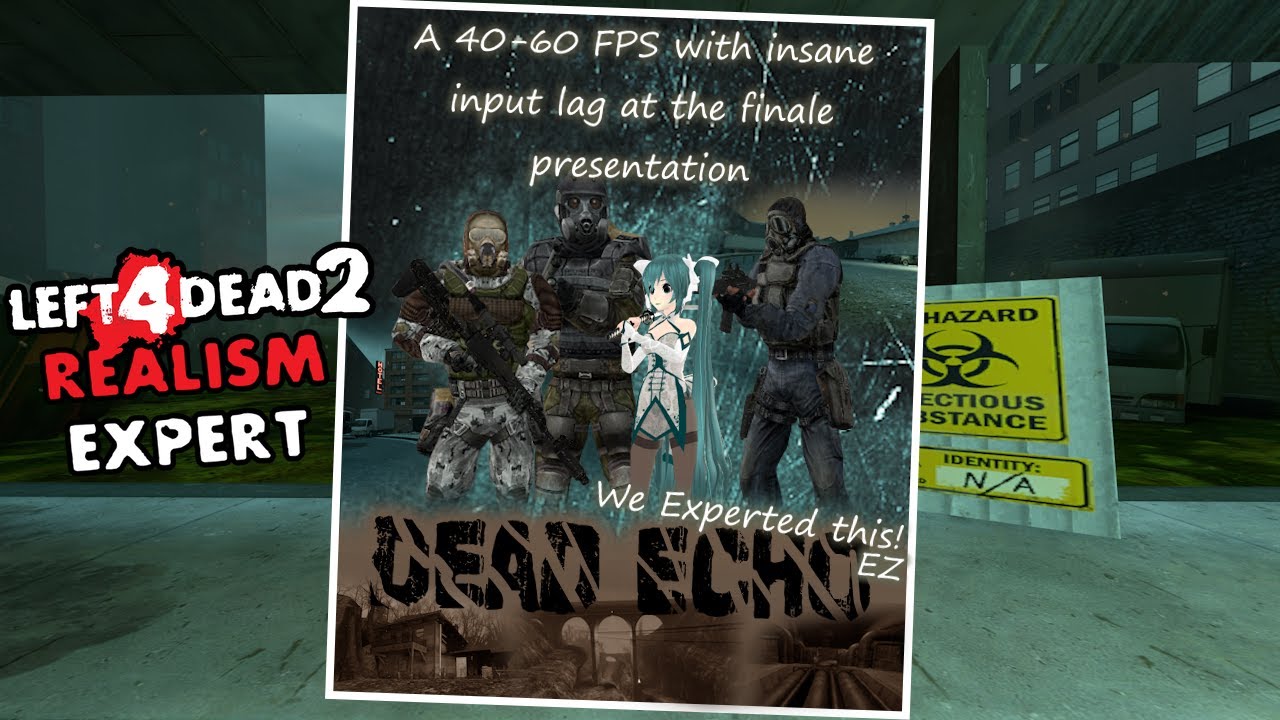 Тяжело в начале &mdash; легко после &bull; Dead Echo &bull; Left 4 Dead 2, &laquo;Реализм &mdash; Эксперт&raquo;
