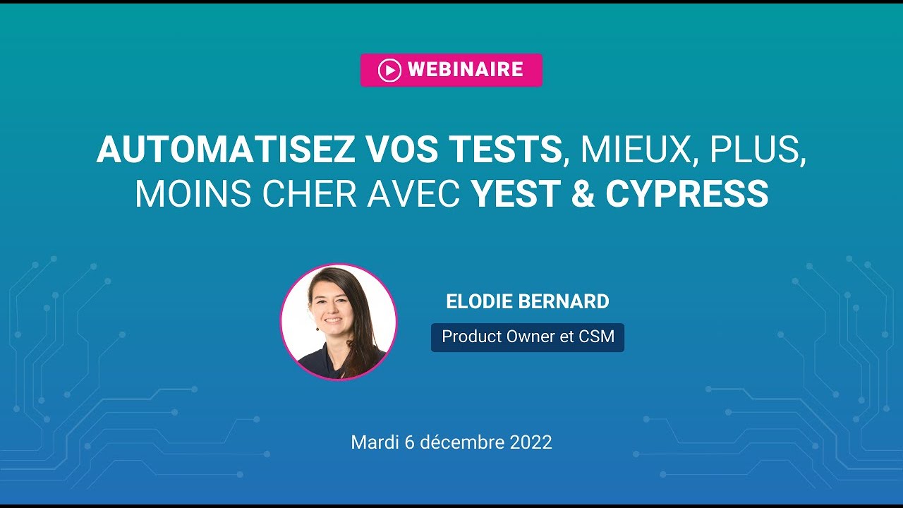 Automatisez vos tests, mieux, plus, moins cher avec YEST & Cypress