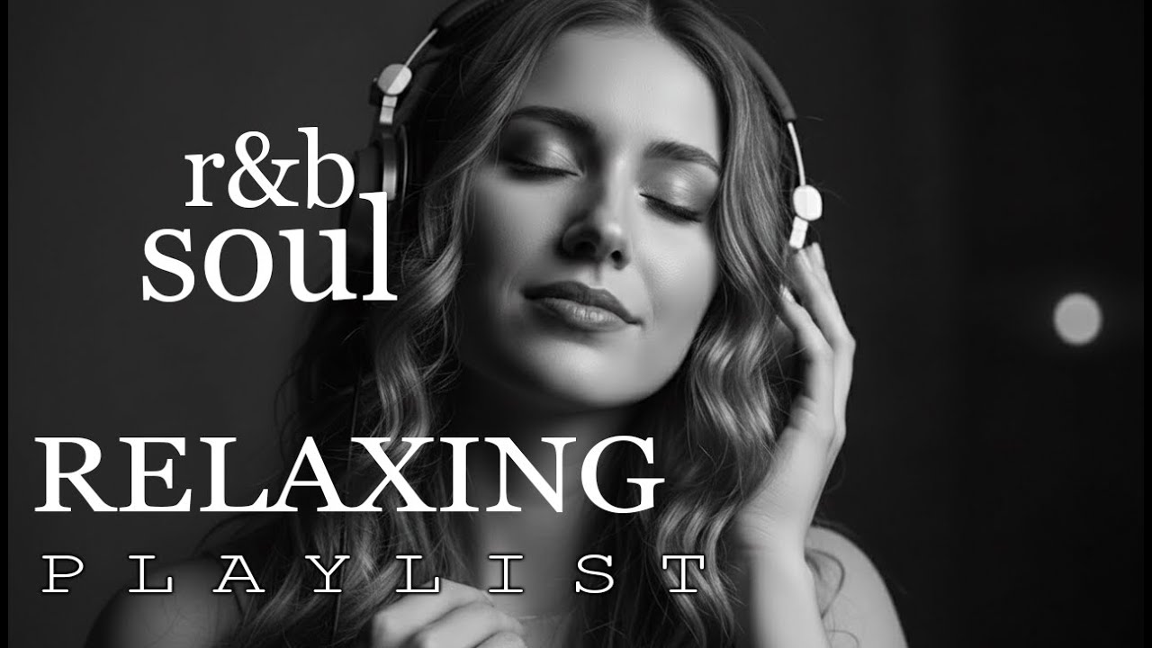 【R&B Soul】Late Night R&B Soul Playlist – Perfect Background Music for Sleep & Focus