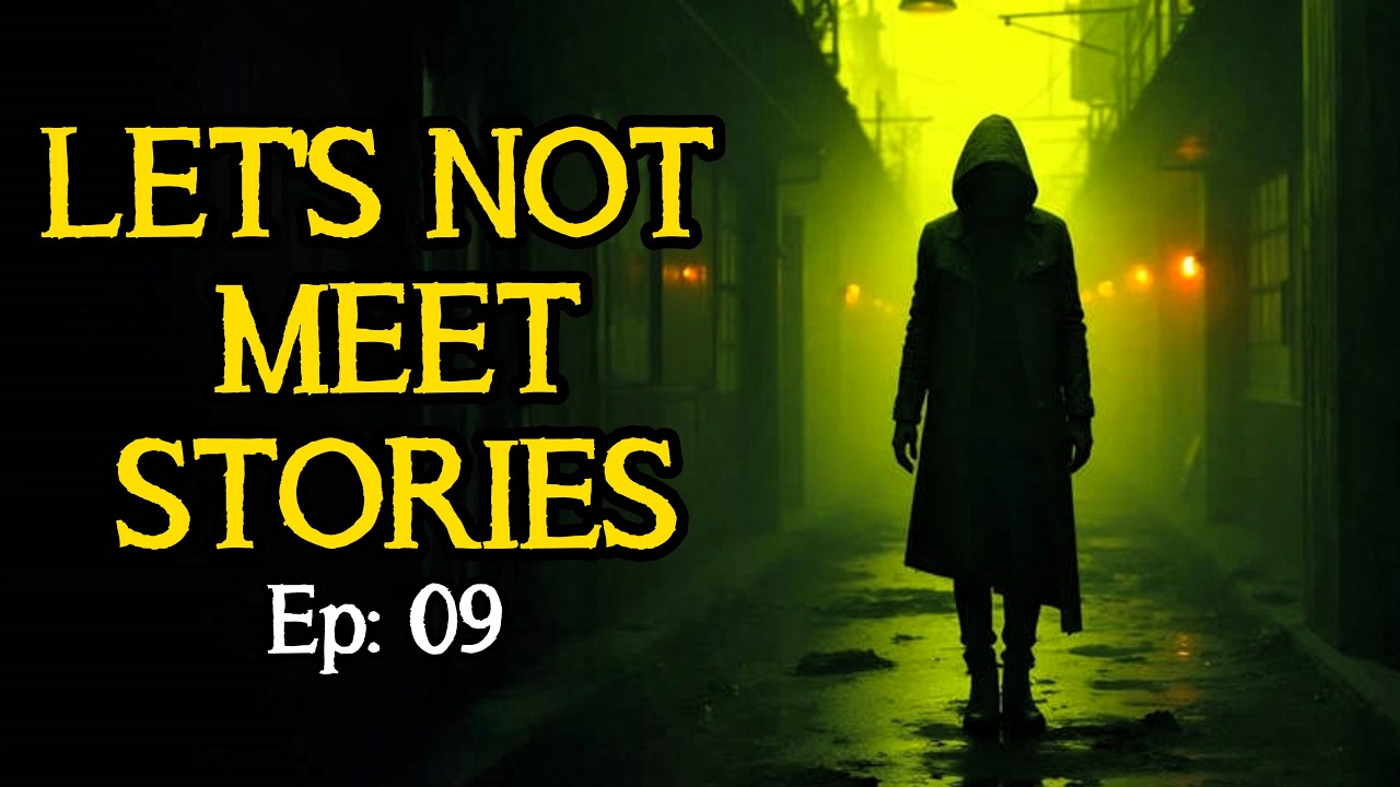 Top 17 True Disturbing Let's Not Meet Stories From Reddit | Terrifying True Horror Stories