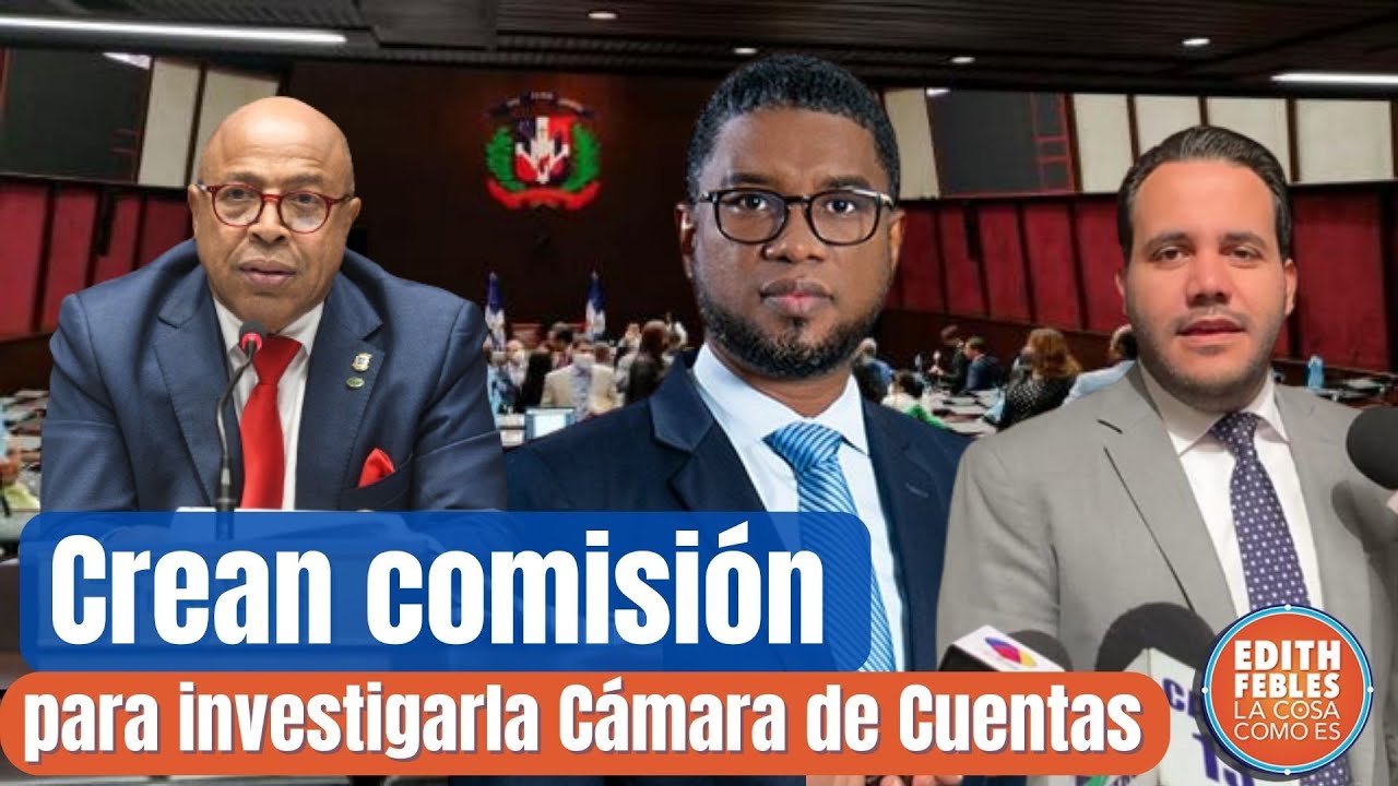 Cámara de Diputados designa comisión especial para investigar Cámara de Cuentas