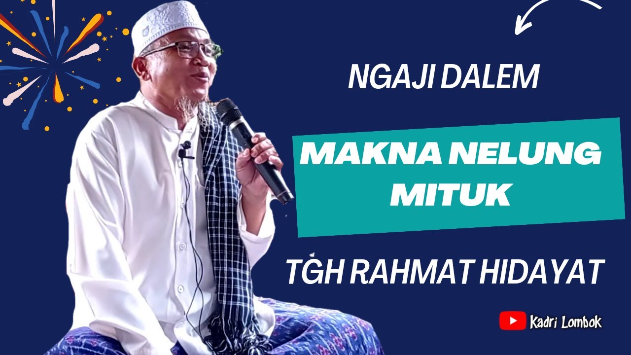 Full TGH Orong Bukan Makna Nelung Mituk ❗Ngaji Dalem❗TGH Rahmat Hidayat.