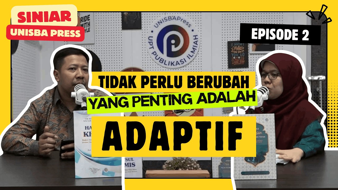 Siniar Unisba Press Ep 2 - Tidak Perlu Berubah yang Penting adalah ADAPTIF!
