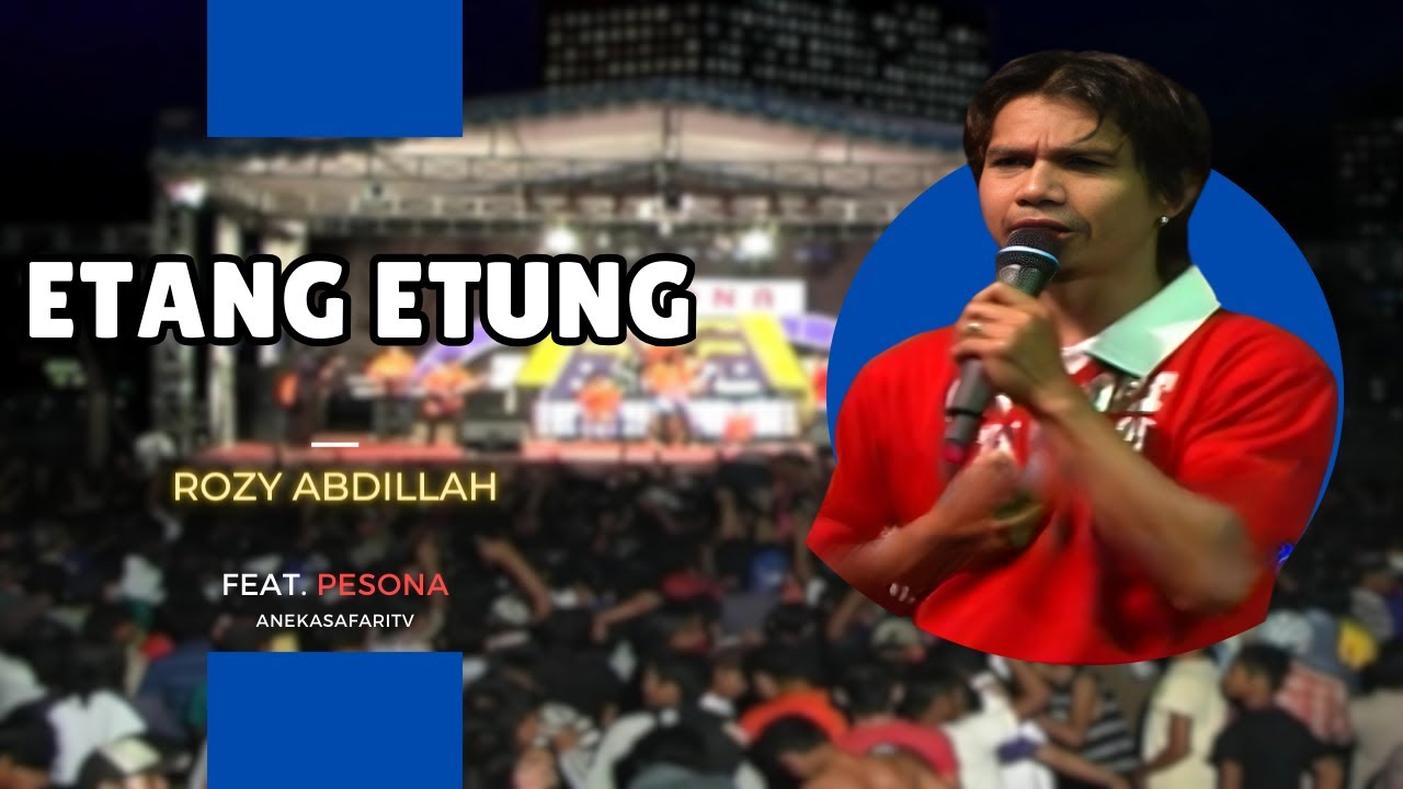 Rozy Abdillah - ETANG ETUNG - DITINGGAL BAKALE (Official Music Video)