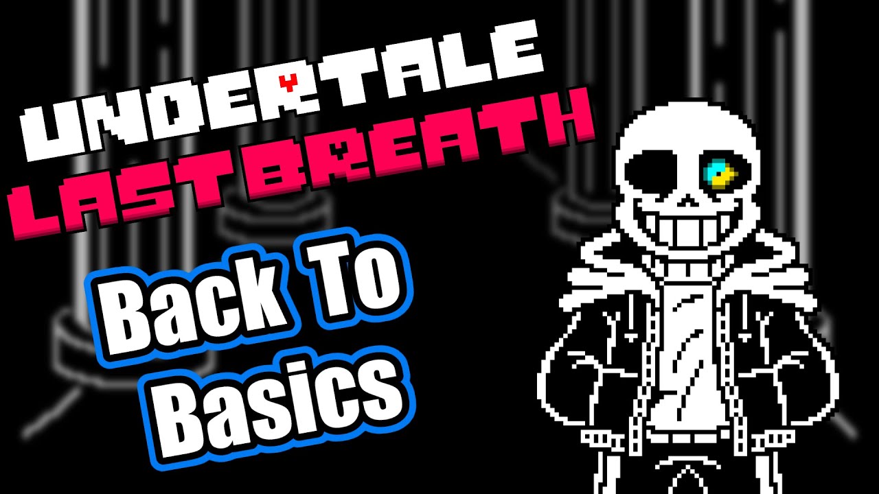 【Undertale Last breath】Back To Basics  [My cover]