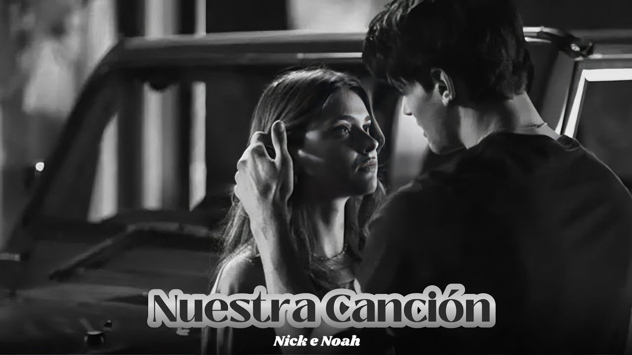 Nuestra Canción - Minha Culpa (My Fault) - Nick e Noah 