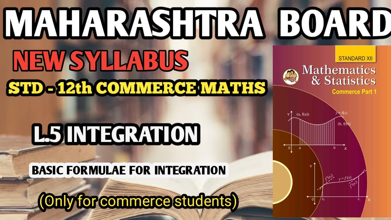 5. INTEGRATION |BASIC FORMULAE FOR INTEGRATION| EASY TRICK  | 12TH COMMERCE NEW SYLLABUS|MAHARASHTRA