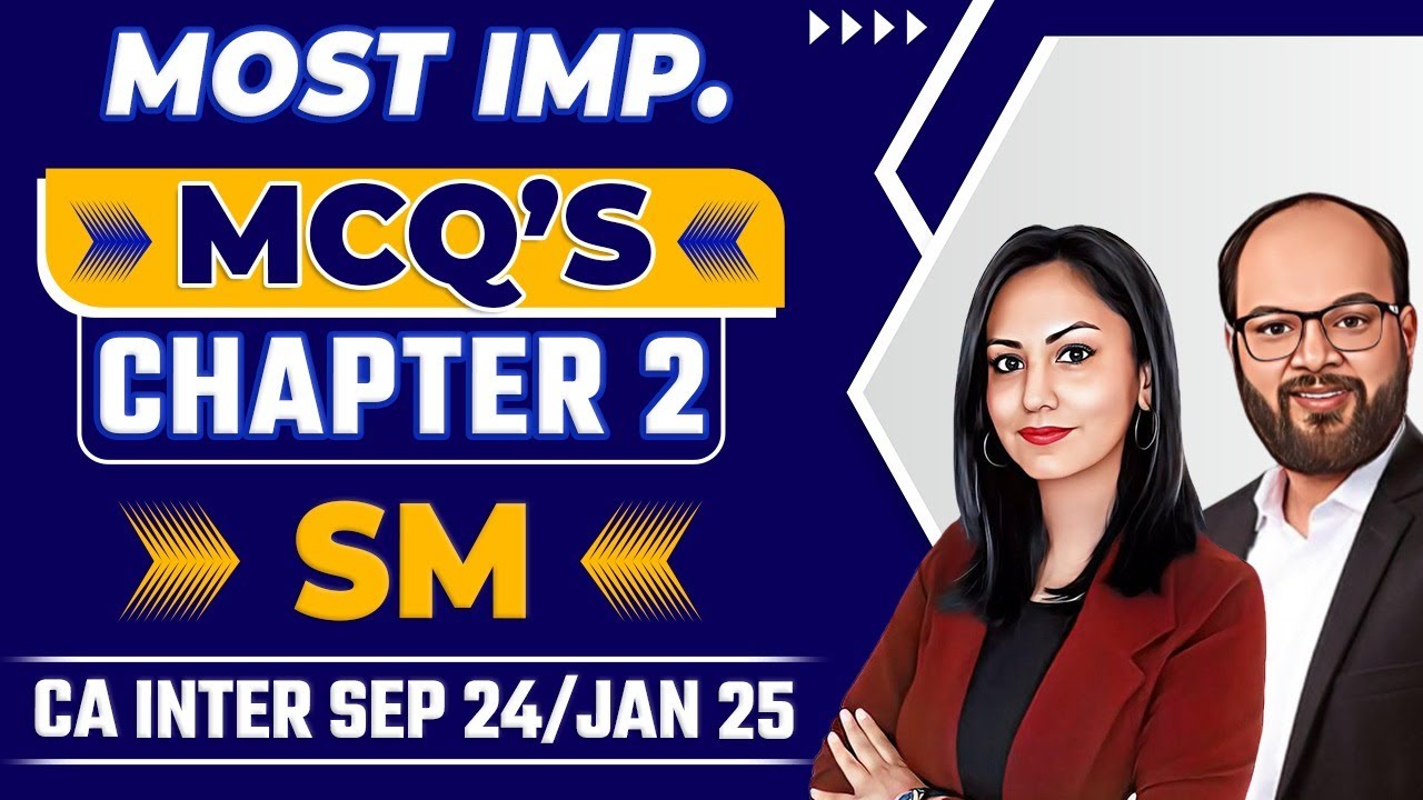 SM Chapter 2 MCQs | CA Inter Sep 24/Jan 25 | CA Inter SM MCQs | ICAI Imp. MCQs | SM MCQ Series