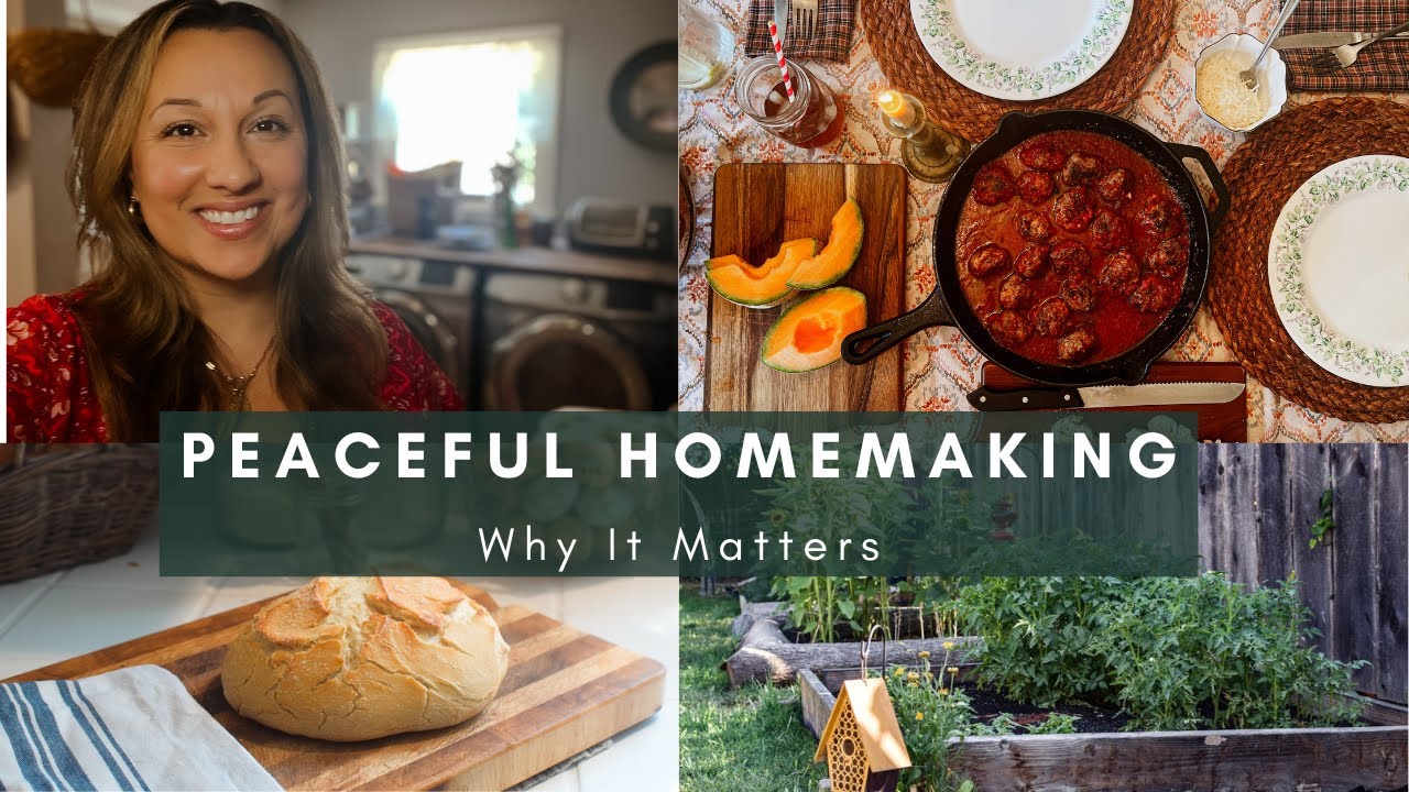 Peaceful Homemaking | Why It Matters | Simple Living