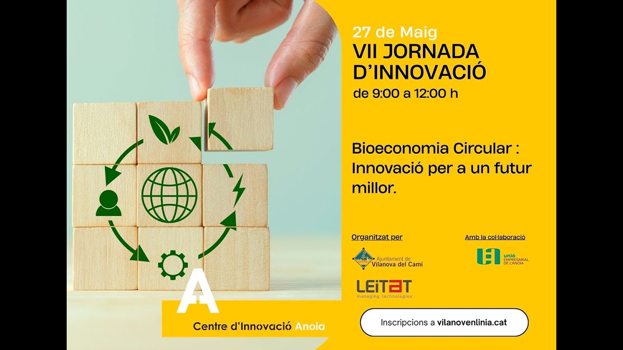 VII Jornada d'Innovaci&oacute;. Bioeconomia circular: innovaci&oacute; per a un futur millor
