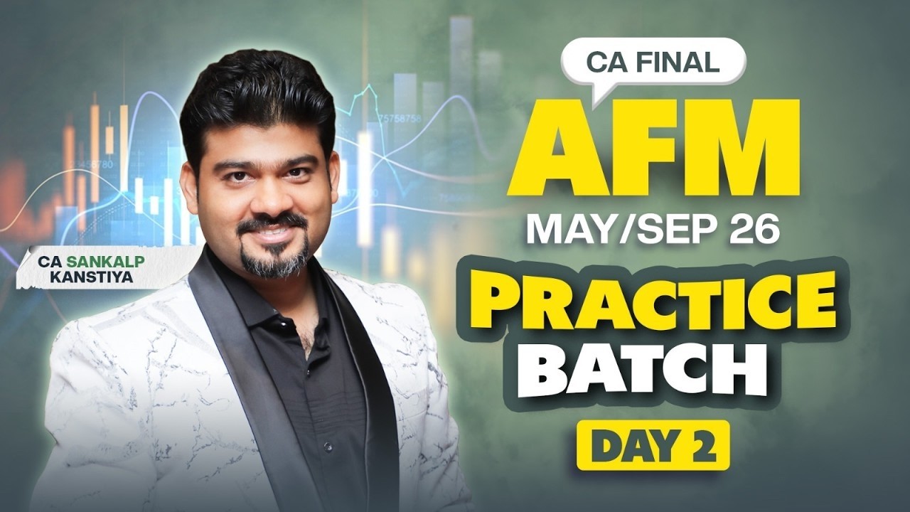 AFM PRACTICE BATCH DAY 2 I By CA Sankalp Kanstiya