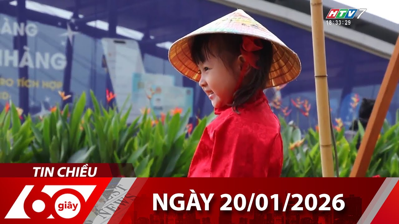 60 Giây Chiều - Ngày 20/01/2026 - HTV Tin Tức Thời Sự Mới Nhất 2026