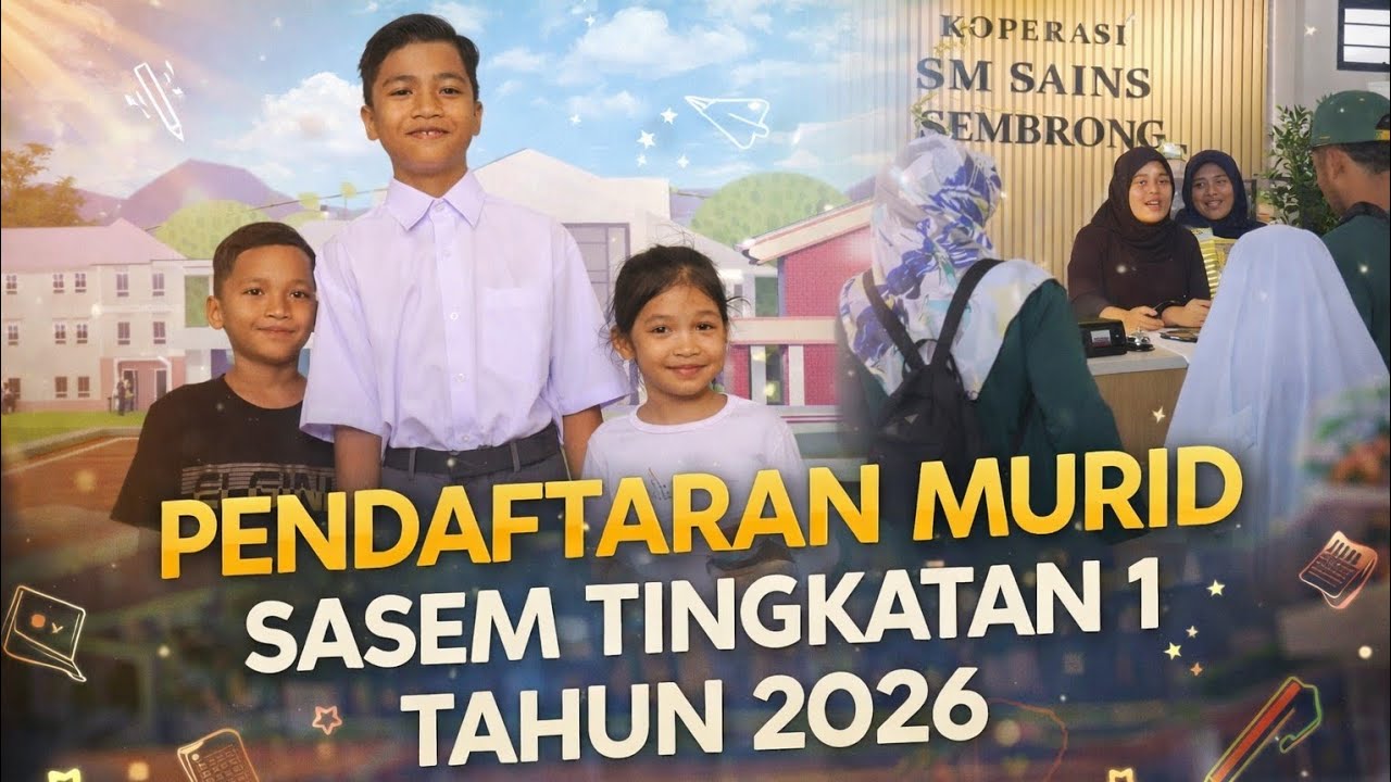 PENDAFTARAN MURID SM SAINS SEMBRONG TINGKATAN 1 TAHUN 2026