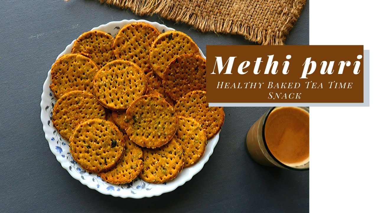 Methi Puri Recipe | Healthy Baked Tea Time Snack