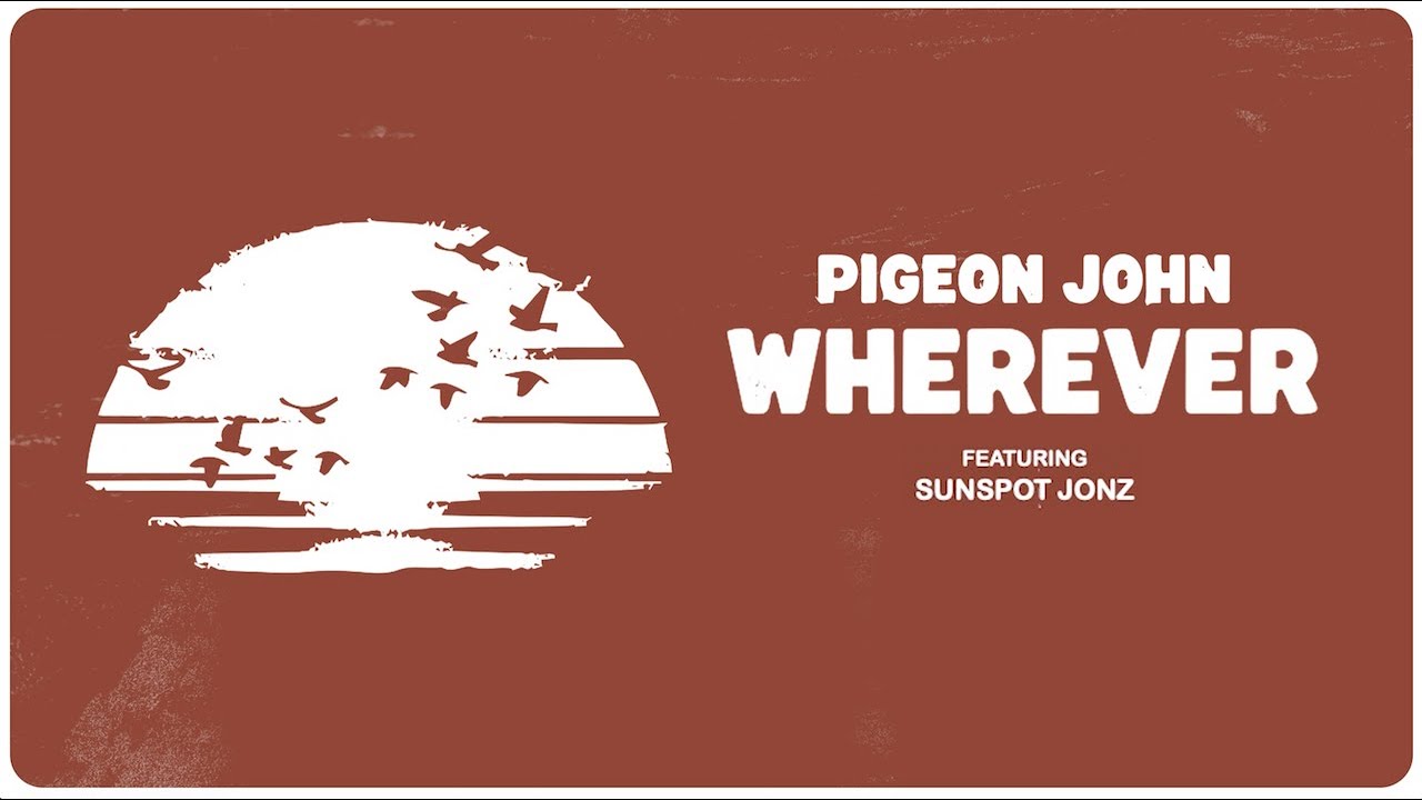 Pigeon John - Wherever Ft. Sunspot Jonz (Official Lyric Video)