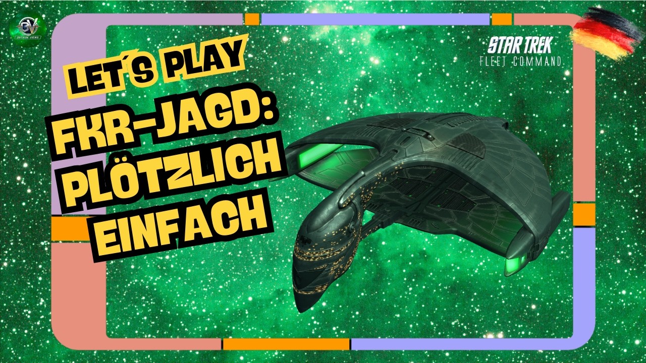 FKR-Jagd: Plötzlich einfach | Let´s Play Star Trek Fleet Command (STFC) | Outside Views STFCD