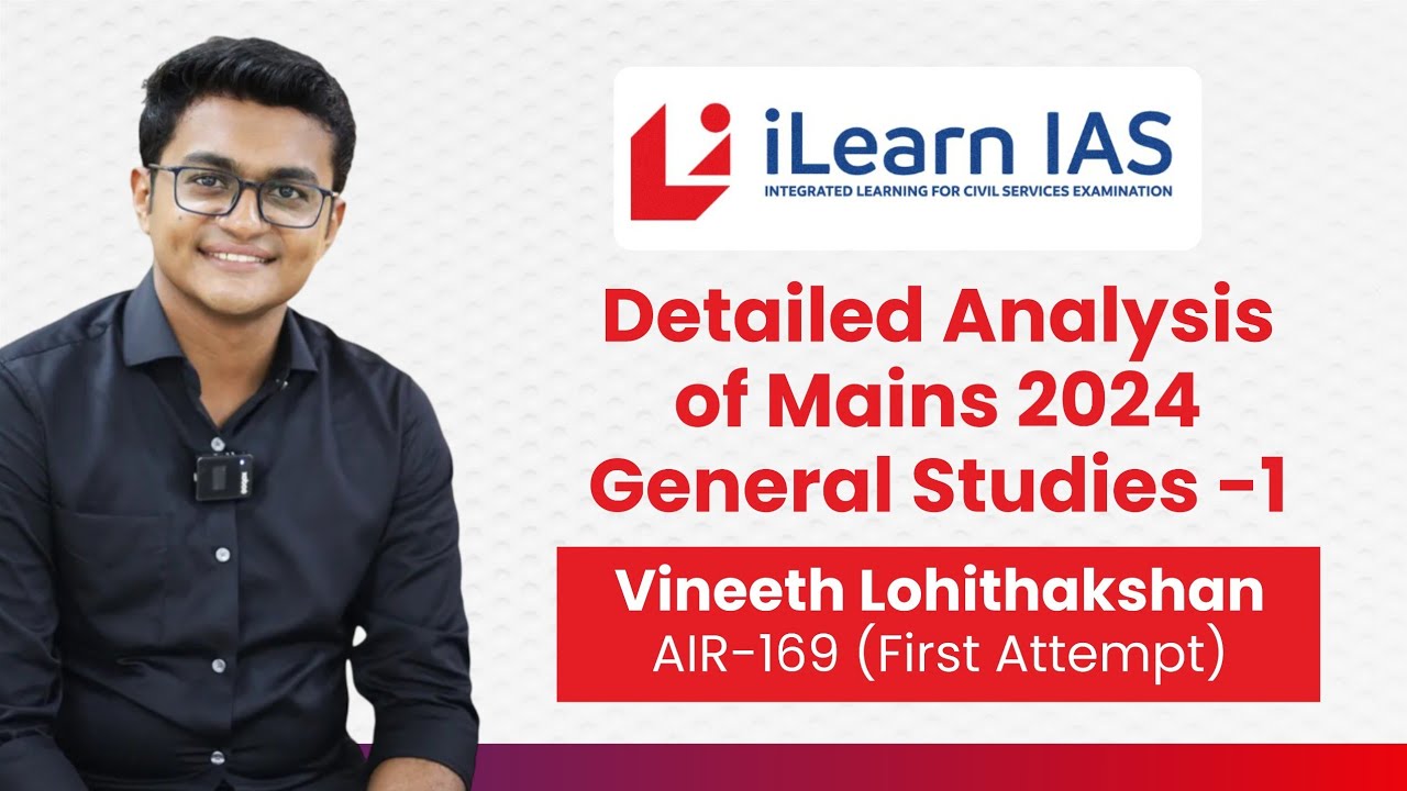 Vineeth Lohithakshan - AIR-169| 1st Attempt|  Detailed Analysis of Mains 2024| GS-1 |