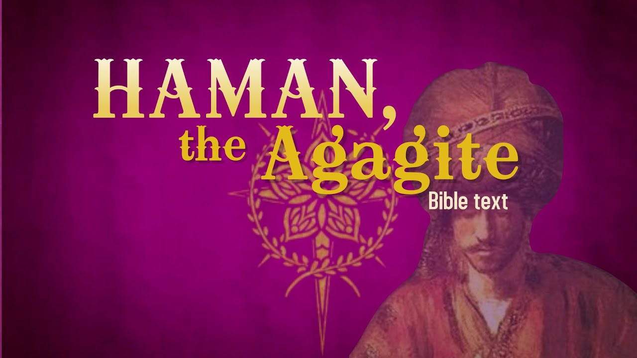 Haman the Agagite - Sabbath 2020 07 25