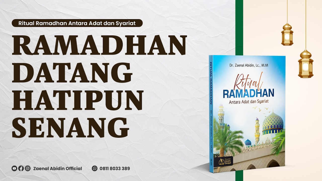 RAMADHAN DATANG HATIPUN SENANG | Ustadz Dr. Zaenal Abidin, Lc., MM Hafizhahullah