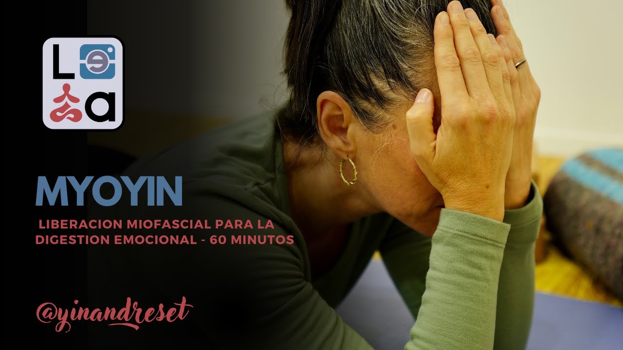 Libera todo el cuerpo - Myoyin Digestion emocional