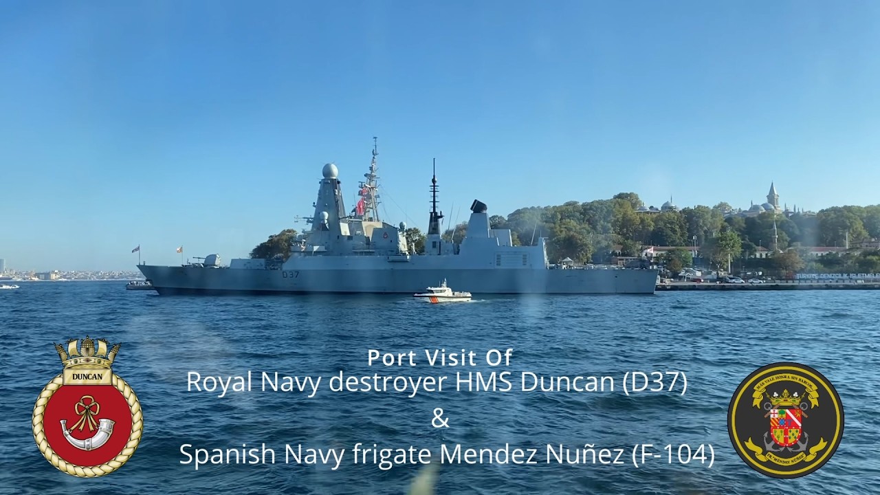 Port Visit Of Royal Navy Destroyer HMS Duncan (D37) & Spanish Navy Frigate Mendez Nu&ntilde;ez (F-104)