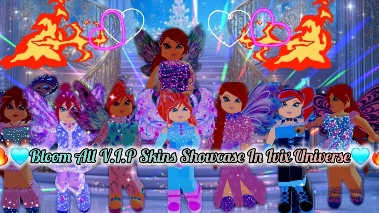 🔥🩵Bloom All V.I.P Skins Showcase In Ivix Universe🩵🔥