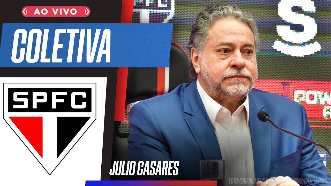 AO VIVO: COLETIVA SÃO PAULO | PRESIDENTE JULIO CASARES FALA APÓS 6 A 0 E DEMISSÕES