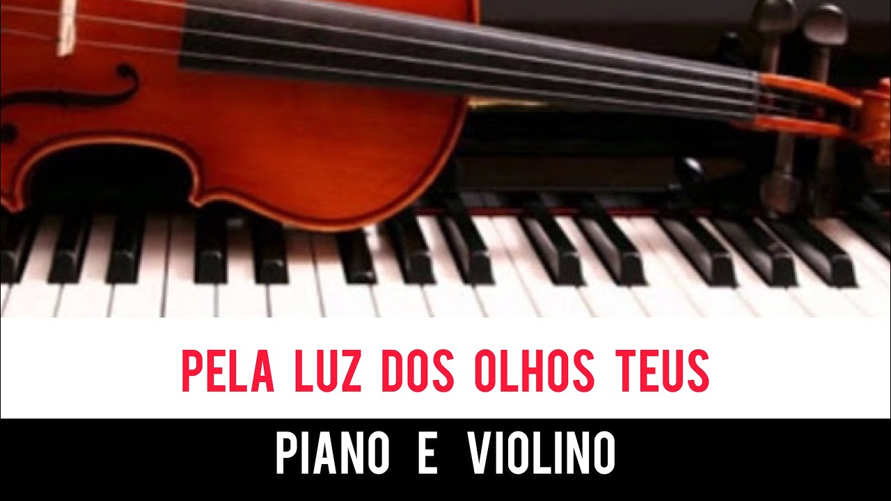 PELA LUZ DOS OLHOS TEUS (dueto instrumental)