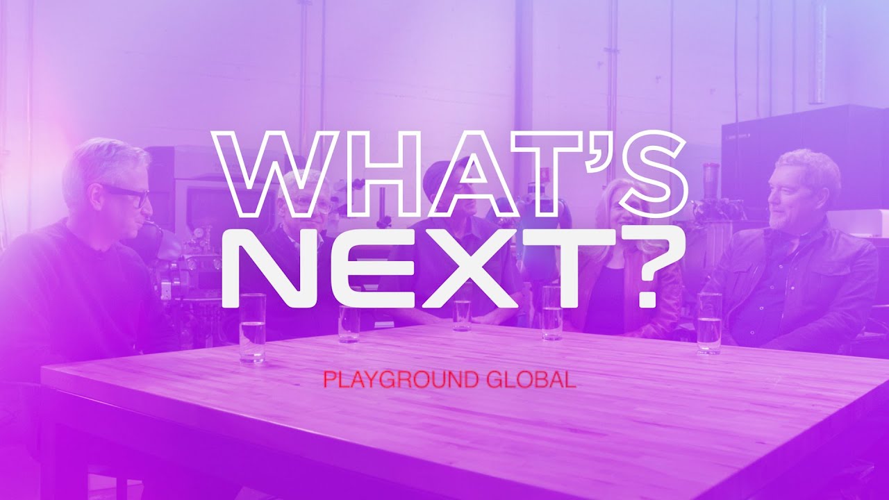 Playground Global: What’s Next?