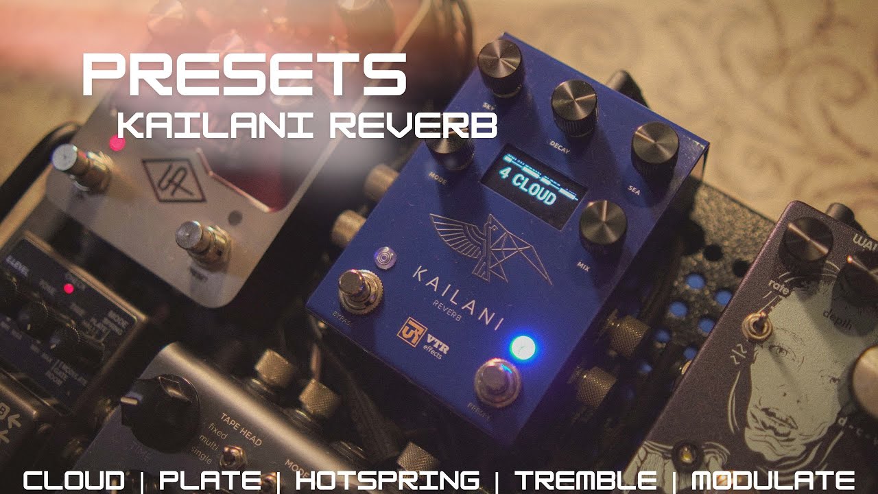 Meus Presets no Kailani Reverb | Cloud, Plate, HotSpring, Tremble, Worship, Indie