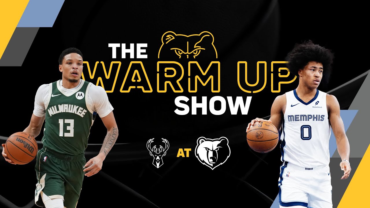 Grizzlies vs. Bucks |  The Warm Up Show