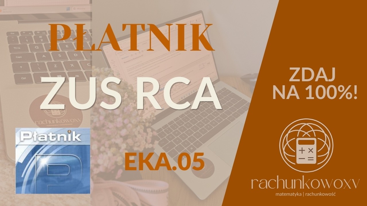 Dokument ZUS RCA w PŁATNIKU || Egzamin EKA.05 || Kadry i płace
