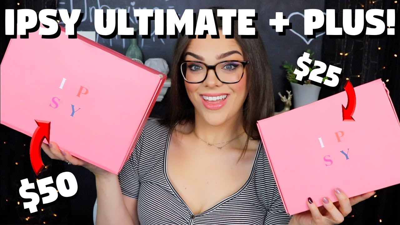 IS ULTIMATE WORTH IT?! Double the Price!? Ipsy Ultimate & Ipsy Plus Unboxing!
