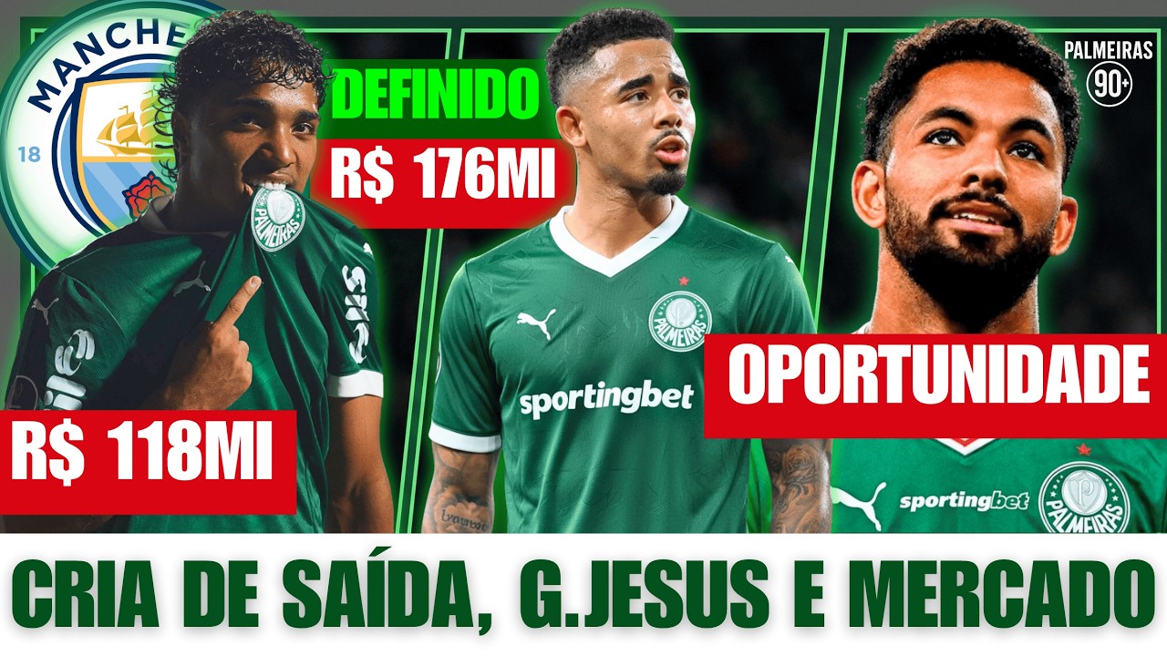 PALMEIRAS AVALIA R$ 176MI POR G.JESUS, HEITTOR NO CITY E MERCADO DO VERD&Atilde;O