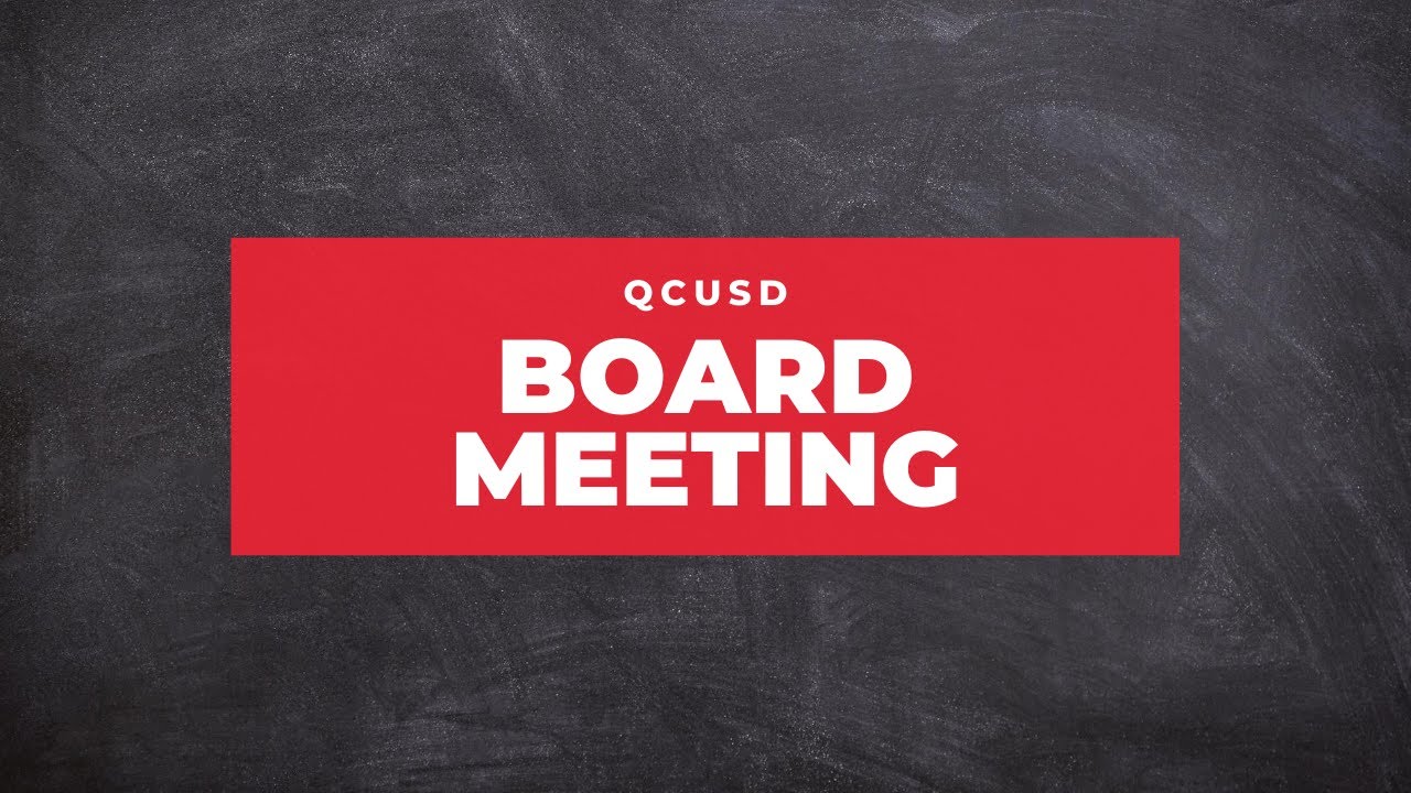QCUSD Board Meeting | 6:00 p.m. July 14th, 2020