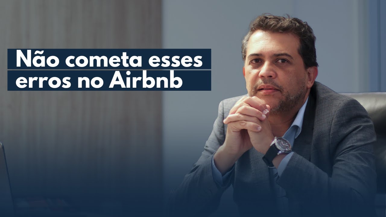 5 Erros que você não pode cometer como ANFITRIÃO NO AIRBNB