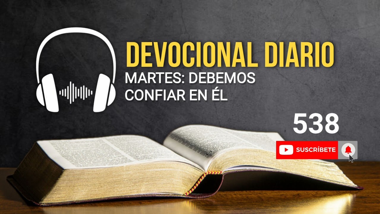 DEVOCIONAL DIARIO | DEBEMOS CONFIAR EN &Eacute;L