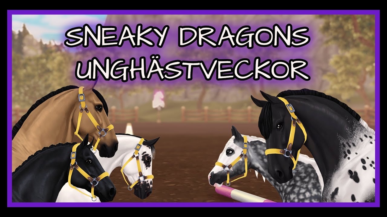 Sneaky Dragons Unghästveckor!