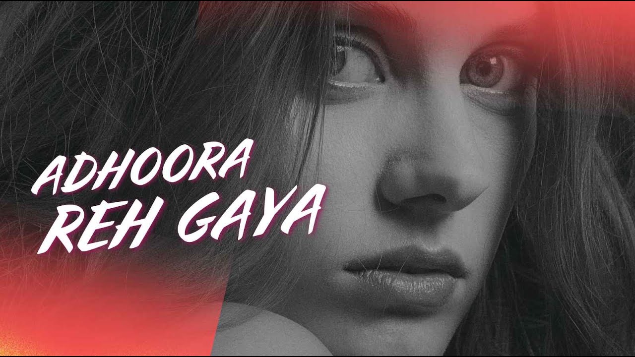 Adhoora Sa Reh Gaya – Painful Heartbreak Song | Hindi Sad Lyrics 2026