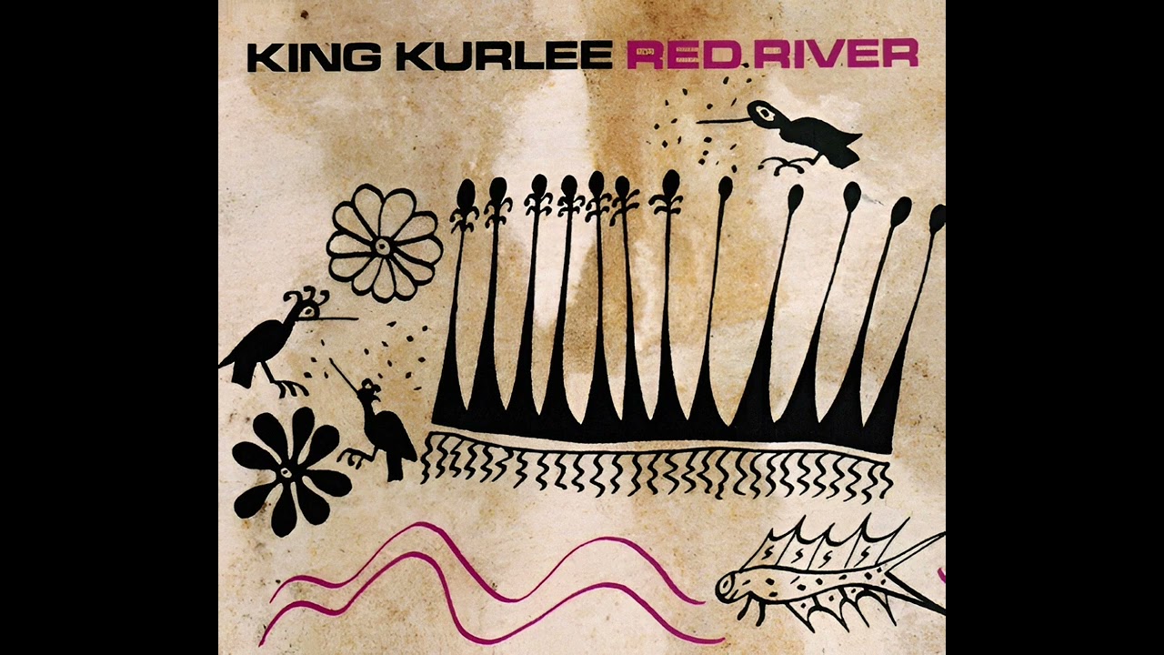 King Kurlee – Red River