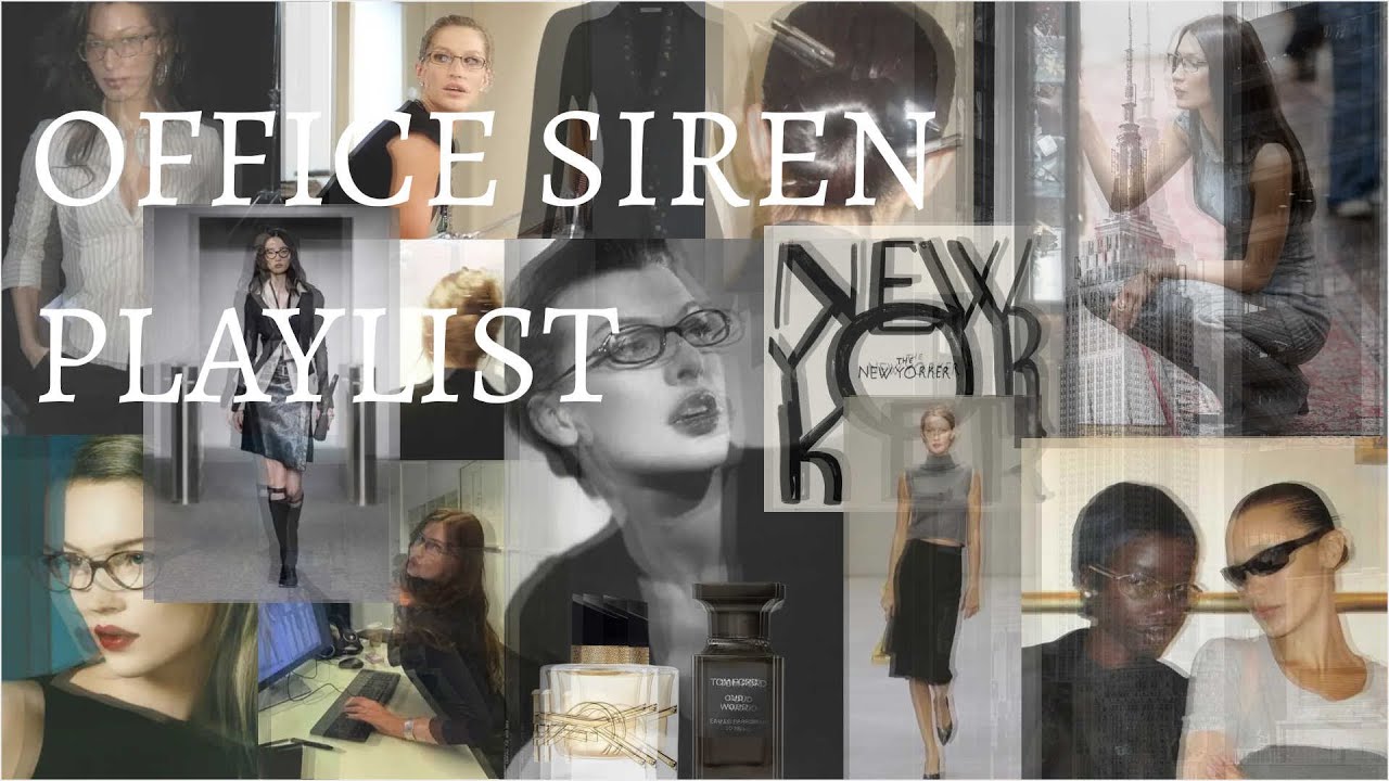office siren playlist | rachel green, kate moss, andy sachs, bella hadid