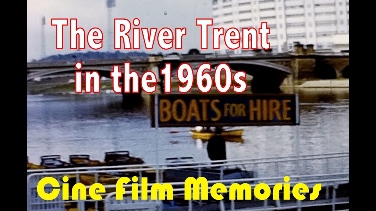 The River Trent, Nottingham 1960's Cine Film