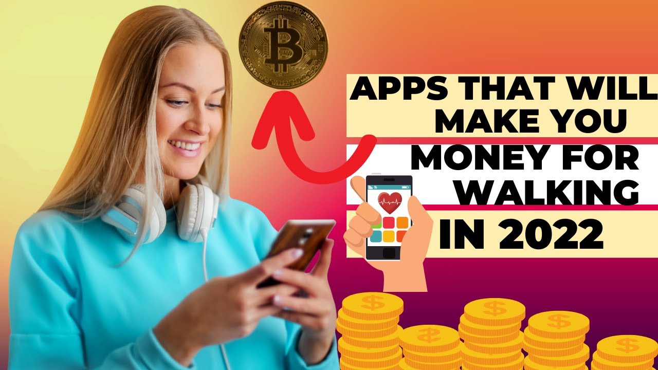 Apps that will Make you Money for Walking in 2022