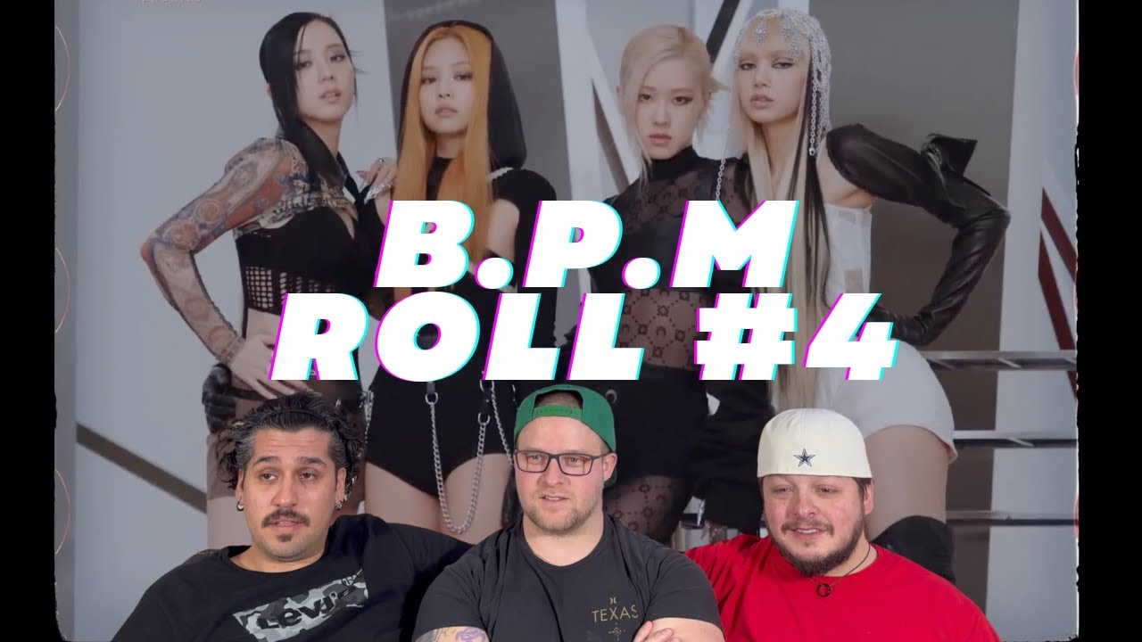 BLACKPINK - ‘B.P.M.’ Roll #4 REACTION