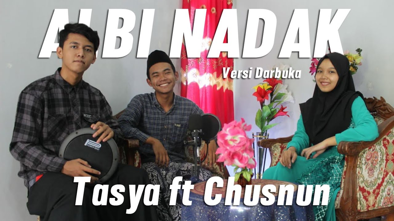 Albi Nadak - Tasya feat Chusnun (Versi Darbuka)