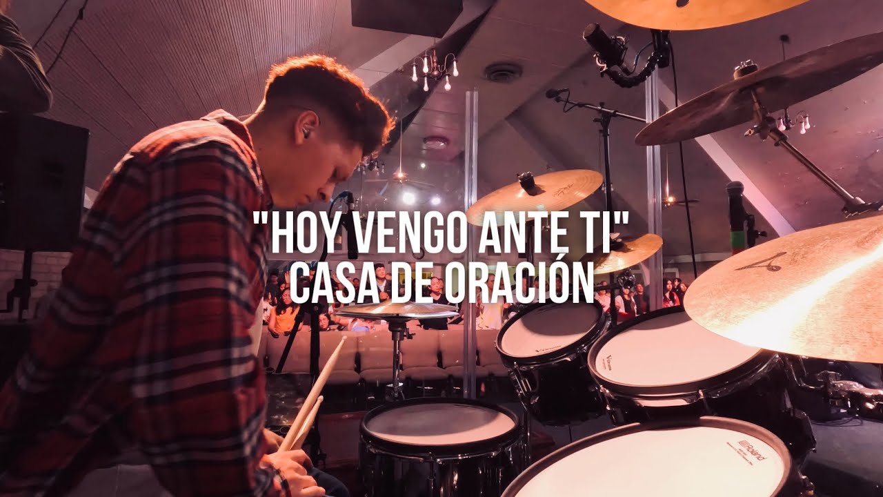 Hoy Vengo Ante Ti Drum Cover // Casa de Oración // David Guevara II