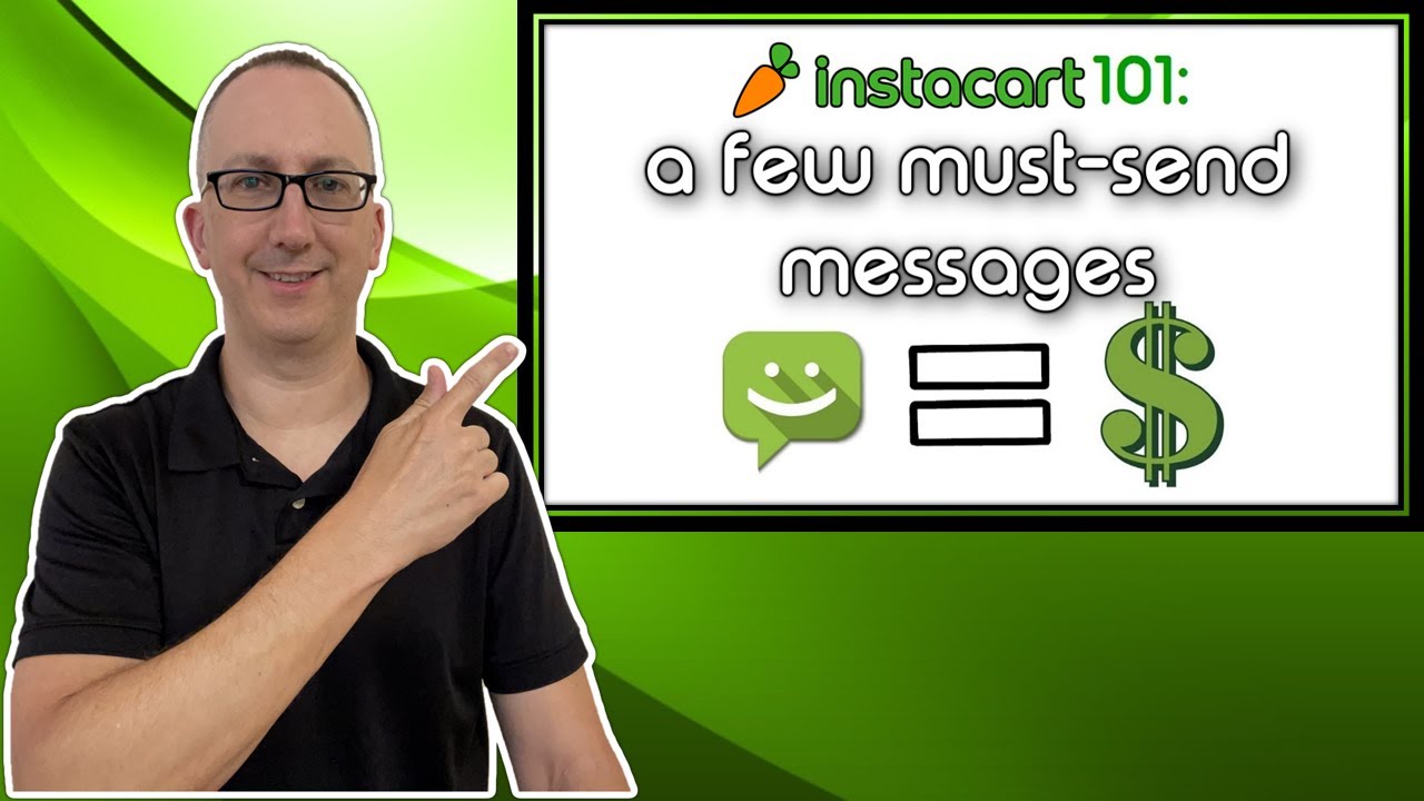 Instacart 101: Messages to Send to Instacart Customers for Bigger Tips and Higher Ratings!